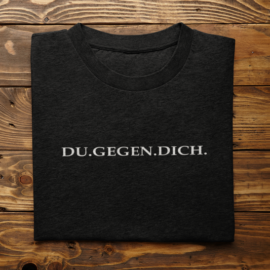 Du gegen Dich Unisex T-Shirt