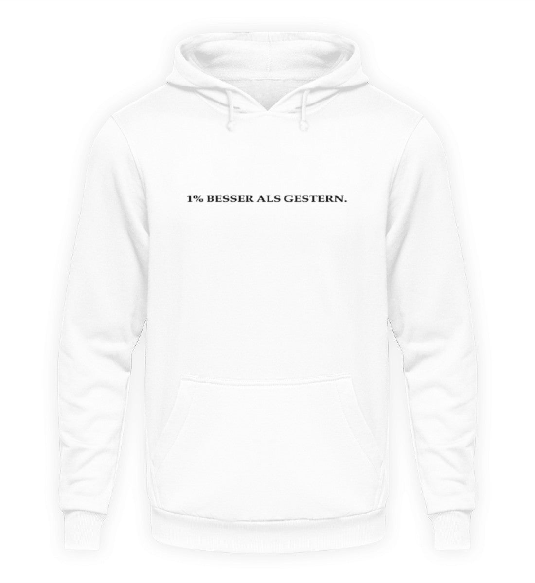 1% Besser als gestern Unisex Hoodie
