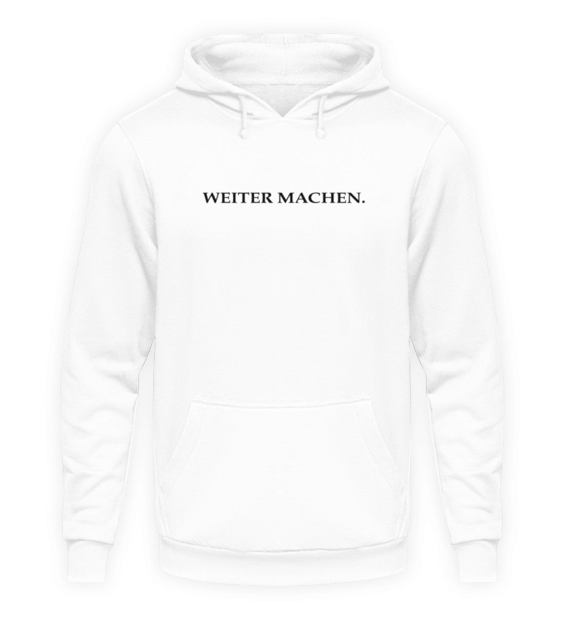 WEITER MACHEN Unisex Hoodie