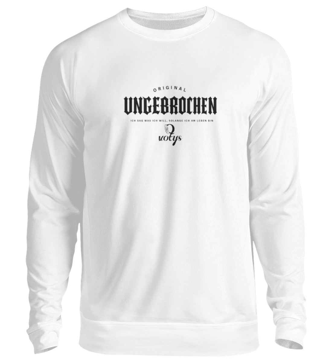 UNGEBROCHEN Unisex Sweatshirt